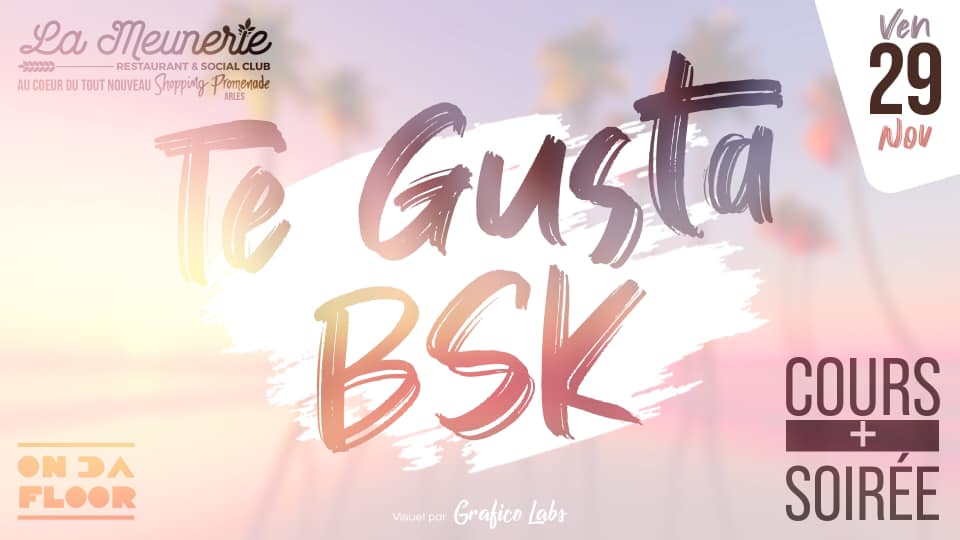 soirée te gusta bsk